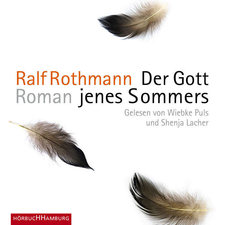 Der Gott jenes Sommers von Ralf Rothmann - gelesen von Wiebke Puls und Shenja Lacher für Hörbuch Hamburg