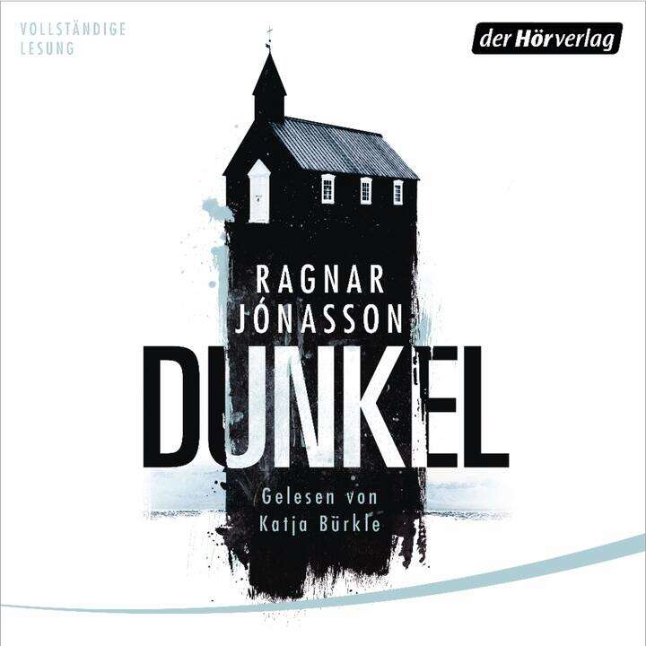 DUNKEL - Thriller Teil 1 der HULDA Trilogie von Ragnar Jónasson. Ungekürzte Lesung mit Katja Bürkle