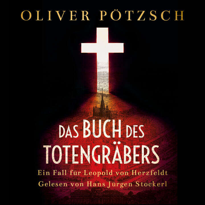 Das Buch des Totengräbers - Ein Fall für Leopold von Herzfeldt - von Oliver Pötsch, gelesen von Hans Jürgen Stockerl